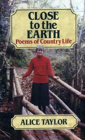 Close to the Earth: Poems of Country Life