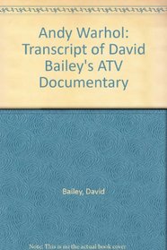 Andy Warhol: Transcript of David Bailey's ATV Documentary