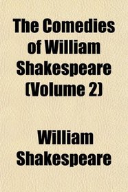 The Comedies of William Shakespeare (Volume 2)