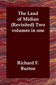 The Land of Midian (Revisited) Two volumes in one