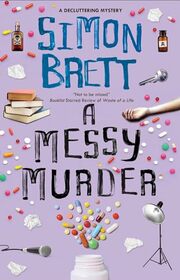 A Messy Murder (Decluttering, Bk 4)