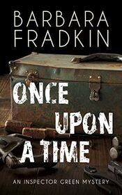 Once Upon a Time: An Inspector Green Mystery (An Inspector Green Mystery, 2)