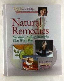 Natural Remedies: Nondrug Healing Strategies That Work Best