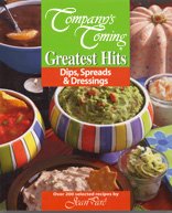Dips, Spreads & Dressings (Company's Coming Greatest Hits)