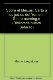Sobre el Mesias: Carta a los Judios del Yemen ; Sobre Astrologia : carta a los Judios de Montpellier (Biblioteca Nueva Sefarad) (Spanish Edition)