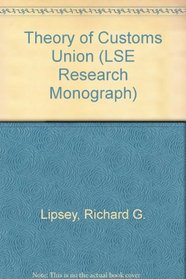 Theory of Customs Union (LSE Research Monograph)