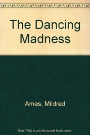 The Dancing Madness