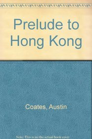 Prelude to Hong Kong