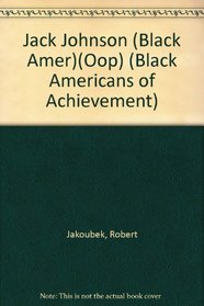 Jack Johnson (Black Americans of Achievement)