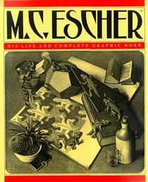 M.C. Escher: His Life and Complete Graphic Work