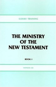 Elders' Training Book 1, The Ministry of the New Testament