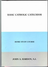 Basic Catholic Catechism: Home Study Course