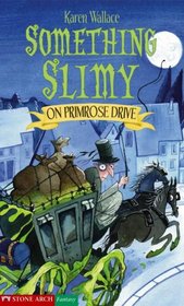 Something Slimy on Primrose Drive (Pathway Books)