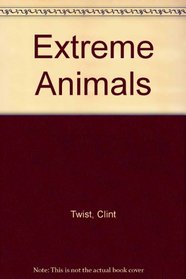 Extreme Animals