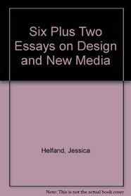 Six (+2) Essays on Design and New Media