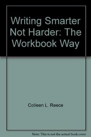 Writing Smarter, Not Harder: The Workbook Way