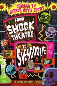 Chicago TV Horror Movie Shows: From Shock Theatre to Svengoolie