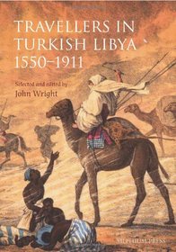 Travellers in Turkish Libya 1550 - 1911