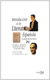 Introduction a la Literatura Espanola a traves de los textos IV