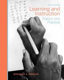 Learning and Instruction: Theory into Practice (6th Edition)