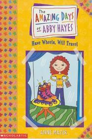 The Amazing Days of Abby Hayes: Have Wheels, Will Travel