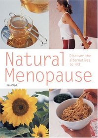 Natural Menopause: Discover the Alternatives to HRT