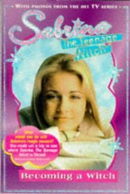 Becoming a Witch (Sabrina The Teenage Witch)