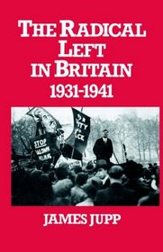 The Radical Left in Britain: 1931-1941