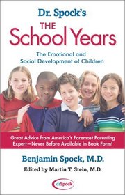 Dr. Spock's The School Years : The Emotional and Social Development of Children
