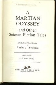 A Martian Odyssey and Other Science Fiction Tales (Classics of science fiction)