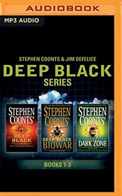 Stephen Coonts & Jim DeFelice - Deep Black Series: Books 1-3: Deep Black, Biowar, Dark Zone