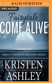 Fairytale Come Alive (Ghosts and Reincarnation)