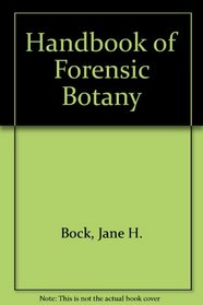 Handbook of Forensic Botany