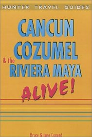 Cancn, Cozumel  The Riviera Maya Alive!