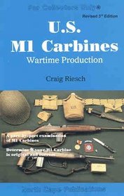 US M1 Carbines: Wartime Production, 4th Editon