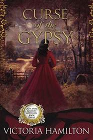 Curse of the Gypsy (Lady Anne Addison, Bk 3)
