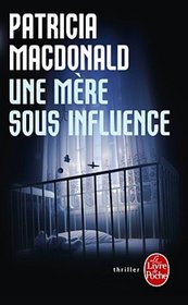 Une Mere Sous Influence (French Edition)
