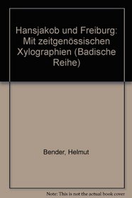 Hansjakob und Freiburg: Mit zeitgenossischen Xylographien (Badische Reihe) (German Edition)