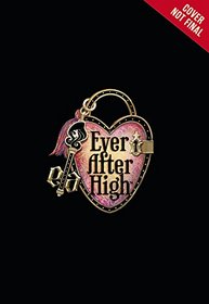 Ever After High: Science and Sorcery: A Destiny Do-Over Diary