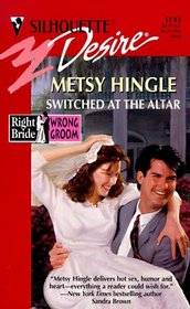 Switched at the Altar (Right Bride, Wrong Groom) (Desire, No 1133)