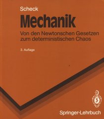 Mechanik: Von Den Newtonschen Gesetzen Zum Deterministischen Chaos