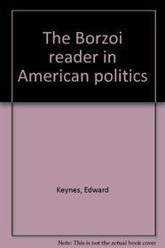 The Borzoi reader in American politics
