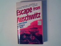 Escape from Auschwitz: I Cannot Forgive