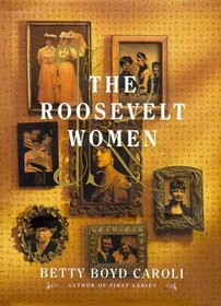 The Roosevelt Women