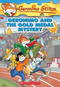 Geronimo and the Gold Medal Mystery (Geronimo Stilton, Bk 33)