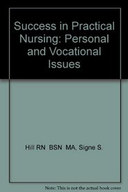 Success in practical nursing: Personal and vocational issues