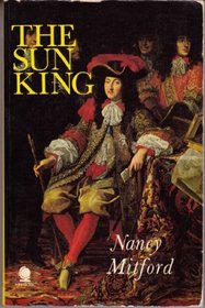 SUN KING: LOUIS XIV AT VERSAILLES