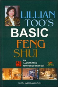 Lillian Too's Basic Feng Shui: An Illustrated Reference Manual