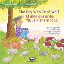 The Boy Who Cried Wolf / El nio que grit: Que viene el lobo! (Timeless Fables) (Timeless Fables / Fabulas De Siempre) (English and Spanish Edition)