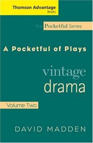 Thomson Advantage Books: Pocketful of Plays: Vintage Drama, Volume II (Thomson Advantage Books)